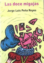 Las doce migajas-Jorge Luis Pena Reyes.jpg