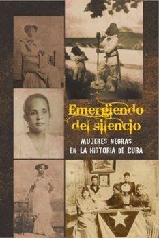 Emergiendo del silencio. Mujeres negras en la historia de Cuba.jpg