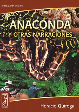 Anaconda y otras narraciones-Horacio Quiroga.jpg