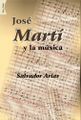 Jose Marti y la musica-Salvador Arias.jpg