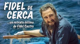Fidel de cerca, un retrato del líder de la Revolución Cubana.jpg