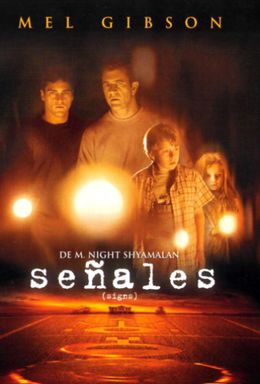 Senales (Signs) pelicula de 2002, de M. Night Shyamalan, con Mel Gibson y Joaquin Phoenix.jpg