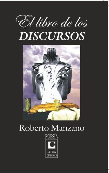 Archivo:EL-LIBRO-DE-LOS-DISCURSOS-ROBERTO-MANZANO.jpg