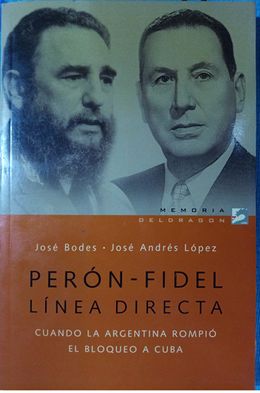 Peron-Fidel, linea directa (Jose Bodes y Coco Lopez), libro de 2003.jpg