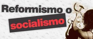 Reformismo-o-socialismo.jpg