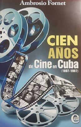 Cien años de cine en Cuba-Ambrosio Fornet.jpeg