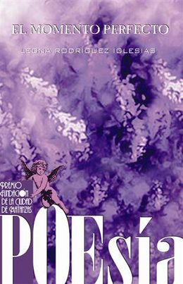 El momento perfecto-Legna Rodriguez.jpg