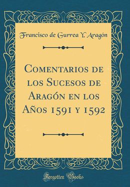 Comentarios de los Sucesos de Aragón en los Años 1591 y 1592.jpg