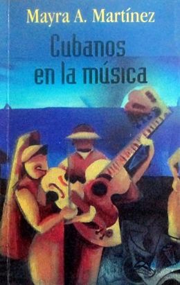 Cubanos-en-la-musica-Mayra A. Martinez.jpg