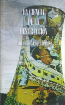 La ciencia de la destruccion-Antonio Armenteros.jpg