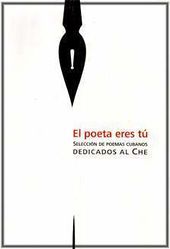 El poeta eres tu. Seleccion de poemas cubanos.jpg