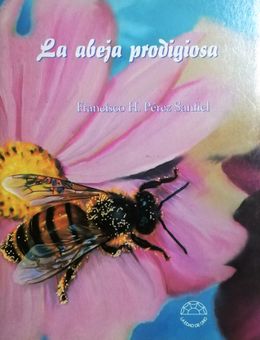 La abeja prodigiosa-Francisco H. Perez Sanfiel.jpg