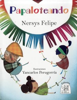 Papaloteando-Nersys Felipe Herrera.jpg