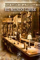 El Mundo Libre-Juan Ramon de la Portilla.jpg