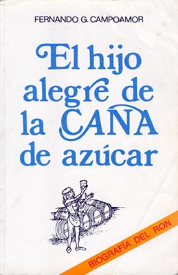 El hijo alegre de la caña de Azúcar BIOGRAFÍA DEL RON.jpg
