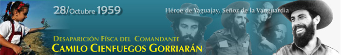 Aniversario de la desaparición física del Comandante Camilo Cienfuegos Gorriarán