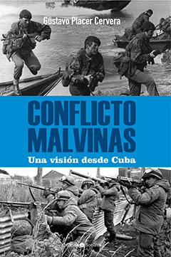Conflicto Malvinas. Una visión desde Cuba-Gustavo Placer.jpg