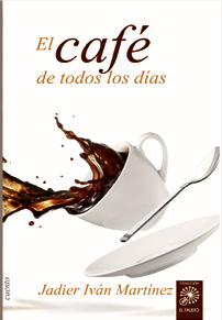 El cafe de todos los dias-Jadier Ivan Martinez.jpg