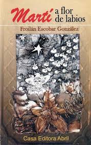 Marti a flor de labios-Froilan Escobar.jpg