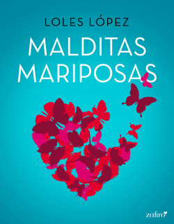 Malditas-mariposas loles-lopez.jpg