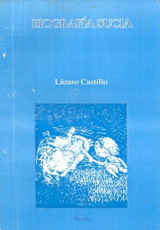 Archivo:Biografia sucia-Lazaro Castillo.jpg