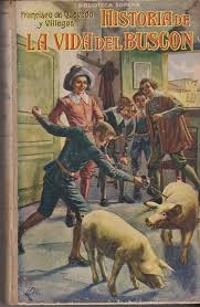 Historia De La Vida Del Buscon Llamado Don Pablos Ejemplo De Vagamundos Y Espejo De Tacanos Ecured