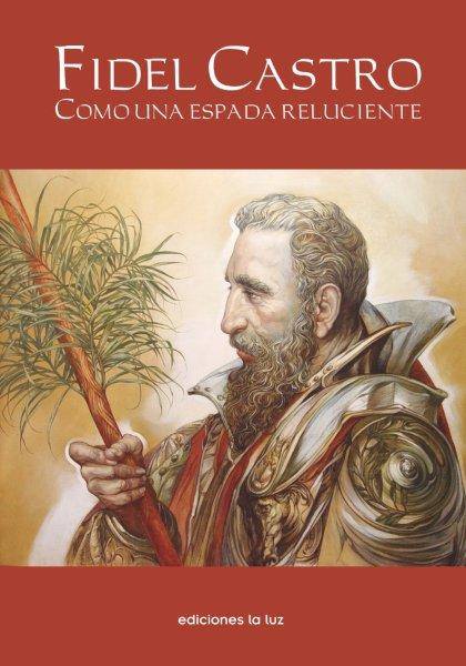 Archivo:Fidel-Castro-como-una-espada-reluciente.jpg
