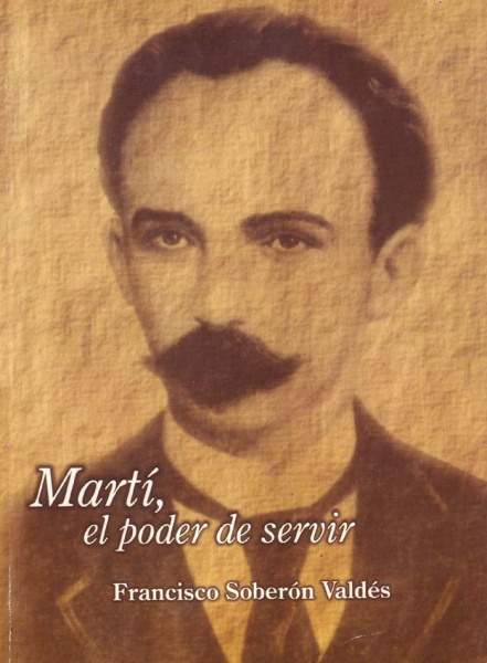 Archivo:Marti el poder de servir.jpg