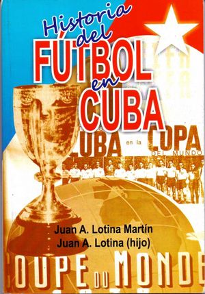 Historia del futbol en Cuba-Juan A. Lotina Martin e hijo.jpg