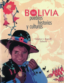 Bolivia sus pueblos historias y culturas-Odalys I. Borrell.png