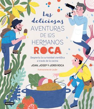 Portada las-deliciosas-aventuras-de-los-hermanos-roca joan-roca 202110211013.jpg