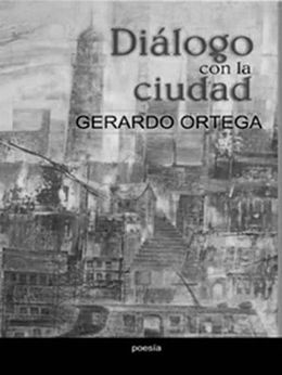 Dialogo con la ciudad-Gerardo Ortega Rodríguez.jpg