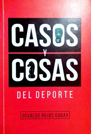 Casos y cosas del deporte-Osvaldo Rojas Garay.jpg