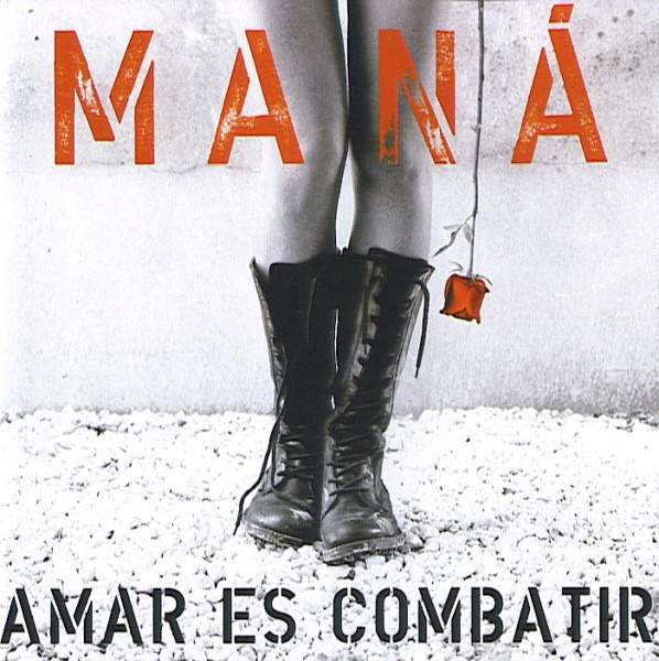 Archivo:Mana-amar-es-combatir-2006.jpg