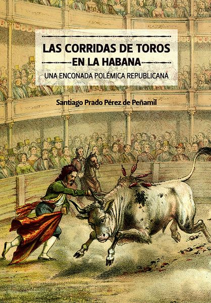 Archivo:Las-corridas-de-toros-en-La-Habana-Santiago-Prado.jpg