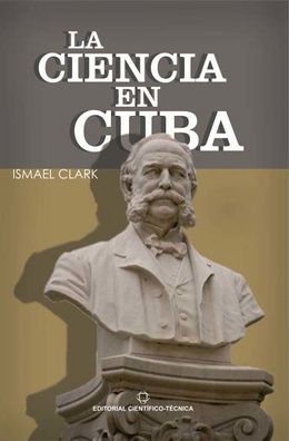 La-ciencia-en-Cuba-Ismael-Clark.jpg