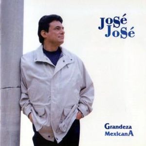 Jose Jose-Grandeza Mexicana-Frontal.jpg
