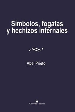 Simbolos-fogatas-y-hechizos-infernales-Abel-Prieto.jpg