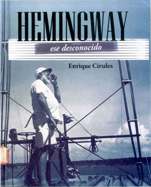 Archivo:Hemingway ese desconocido-Enrique Cirules.jpg