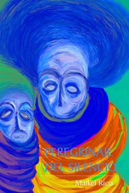 Peregrinaje del silencio-Maikel Rico.jpg