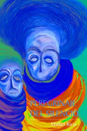 Peregrinaje del silencio-Maikel Rico.jpg