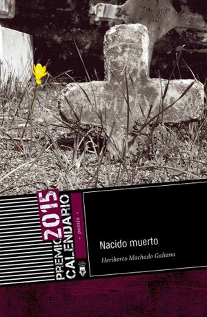 Nacido muerto-Heriberto Machado Galiana.jpg