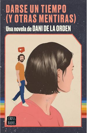 Portada darse-un-tiempo-y-otras-mentiras dani-de-la-orden 202012091534.jpg