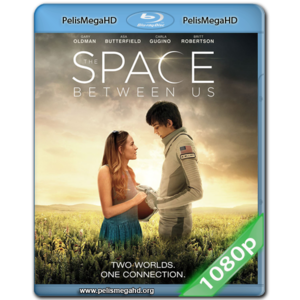 The Space Between Us (1080p)(2016).png