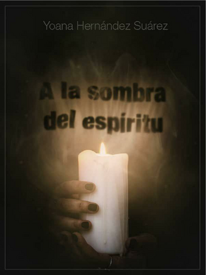 A la sombra del espiritu-Yoana Hernandez.png