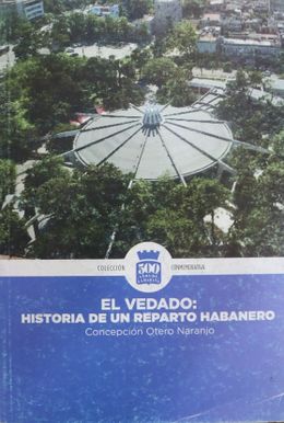 El-Vedado-historia-de-un-reparto-habanero-Concepcion-Otero.jpg