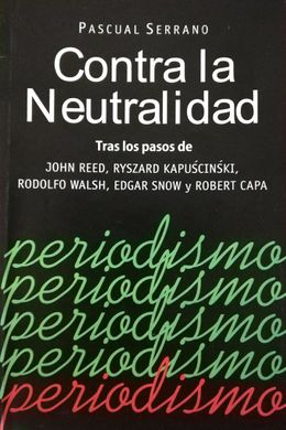Contra-la-Neutralidad-Pascual-Serrano.jpg