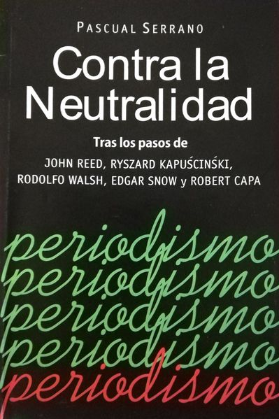 Archivo:Contra-la-Neutralidad-Pascual-Serrano.jpg