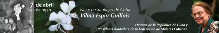 Natalicio de Vilma Espín Guillois, importante personalidad del movimiento revolucionario cubano