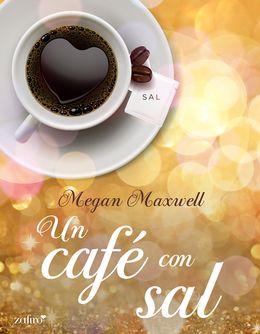 Portada un-cafe-con-sal megan-maxwell.jpg